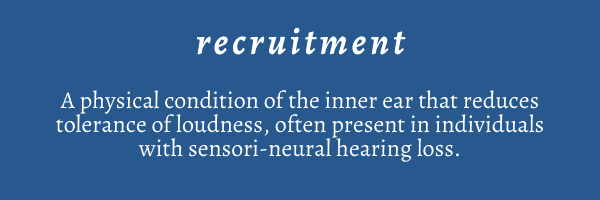 Definition of hearing recruitment